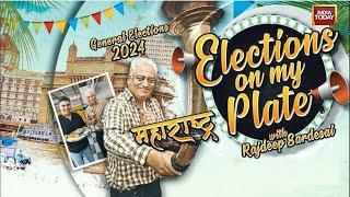 Elections On My Plate With Rajdeep Sardesai From Maharashtra  Lok Sabha Election 2024