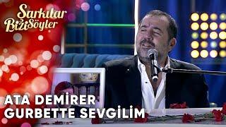 Gurbette Sevgilim - Ata Demirer  Şarkılar Bizi Söyler  Performans