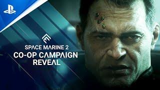 Warhammer 40000 Space Marine 2 - Co-Op Campaign Reveal Trailer  PS5 Games