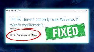 Fix The PC Must Support TPM 2.0  This PC Cant Run Windows 11  Windows 11 Installation Error