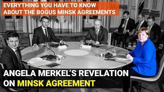 Angela Merkels revelation on Minsk Agreements  MINSK Explained  Russia Ukraine war  Geopolitics