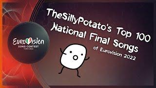 Eurovision 2022 My Top 100 National Final Songs