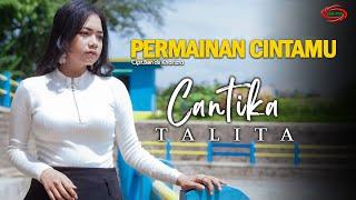 CANTIKA TALITA - PERMAINAN CINTAMU