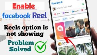 Facebook Reels Option not Showing  How to Enable Facebook Reels Option 2023