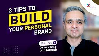 3 Tips to build your personal brand Episode 183Conversations with Rakesh