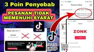 PEMULA WAJIB TAU  Penyebab Pesanan TikTok Affiliate Tidak Memenuhi Syarat