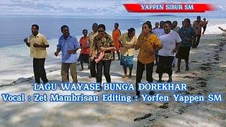 LAGU WAYASE 2023BUNGA DOREKHAR VOC ZET MAMBRISAU FT YAPPEN SIBUR SM