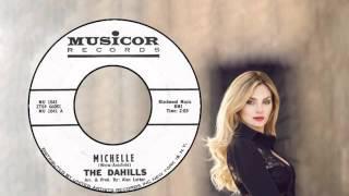 THE DAHILLS - Michelle 1964 First Time Posted