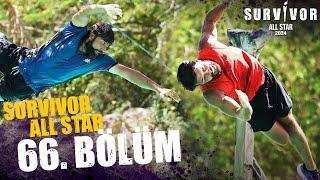 Survivor All Star 2024 66. Bölüm @SurvivorTurkiye