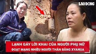 Trưa 87.Rùng mình lời khai người phụ nữ đầu độc nhiều người thân bằng Xyanua rồi giấu ở nghĩa trang