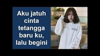 Aku jatuh cinta tetangga baru ku lalu begini - Kisah Penuh Motivasi Inspirasi YL