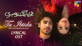 Muhabbat Gumshuda MeriTu IbtidaOST - Singer Sibte Hassan - HUM TV