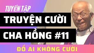 Những Mẩu Chuyện Cười HÀI HƯỚC NHẤT của cha Phạm Quang Hồng #11 - Tớ là Phaolo