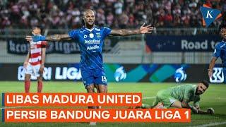 Libas Madura United 6-1 Persib Bandung Juara Liga 1