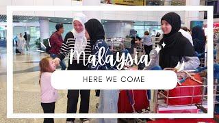 VLOG  MALAYSIA HERE WE COME