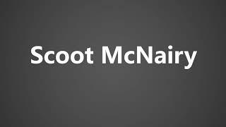 How To Pronounce Scoot McNairy