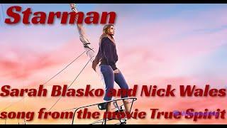 Starman - Sarah Blasko and Nick Wales  - song from the movie True Spirit