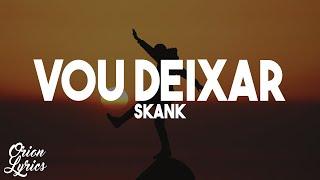 Skank - Vou Deixar LetraLyrics