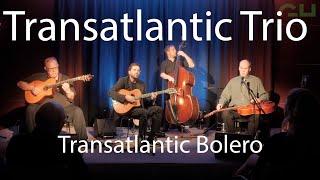Transatlantic Trio - Transatlantic Bolero