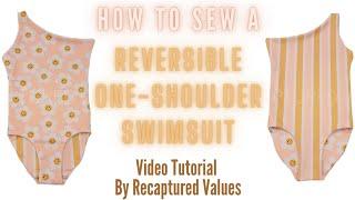 How to Sew a Fully Reversible One-Shoulder Toddler Swimsuit by Recaptured Values