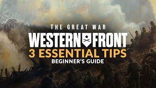 THE GREAT WAR WESTERN FRONT  3 Essential Tips Before You Start Beginners Guide