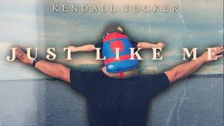 Kendall Tucker - Just Like Me Official Music Video