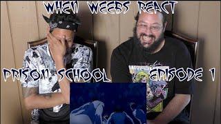 Weebs React to PRISON SCHOOL Episode 1 **First Time REACTION**