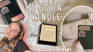 I GOT A KINDLE *decorate it with me*