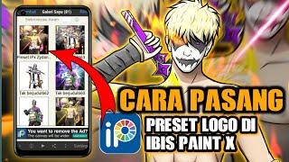 Tutorial cara pasang preset logo di ibis paint x