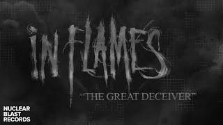 IN FLAMES - The Great Deceiver OFFICIAL LYRIC VIDEO