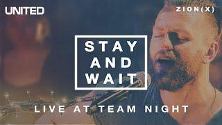 Stay and Wait - Live at Team Night 2013  Hillsong UNITED