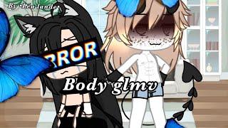 Body  gacha Life  glmv  by •Léa lande•