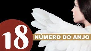 Número do anjo 18  - O que significa ver esse número com frequência? 18 Significando 