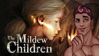 My thoughts on THE MILDEW CHILDREN