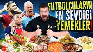 FUTBOLCULARIN EN SEVDİĞİ YEMEKLERİ GÖMDÜM