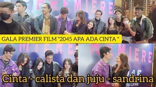 GALA PREMIER FILM 2045 APA ADA CINTA SABRINNA JUNIOR ROBERTS CINTA BRIAN CALLISTA ARUM