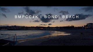 BMPCC4K  Bondi Beach  Blackmagic Pocket Cinema Camera 4K Test Shoot 4K