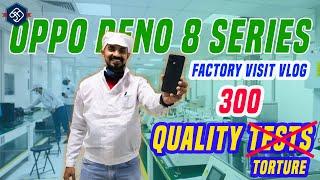 Vlog Oppo Reno 8 Series - 300+ Quality check எவ்வளோ ஸ்ட்ரிக்ட் தெரியுமா?