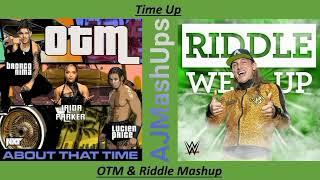 Time Up - OTM & Riddle Mashup About That Time + We Up