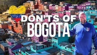 Bogotá The Donts of Visiting Bogota Colombia