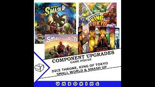 Component Upgrades Small World Smash Up Dice Throne & King of Toyko