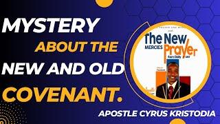 Mystery about the New and old Covenant By Apostle Cyrus