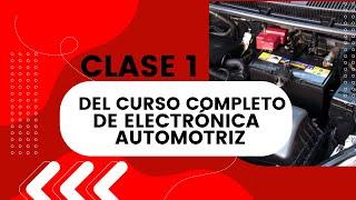 Clase 1 de curso completo Electrónica Automotriz