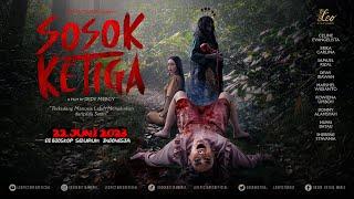 OFFICIAL TRAILER FILM SOSOK KETIGA