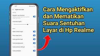 Cara Mengaktifkan dan Mematikan Suara Sentuhan Layar di Hp Realme