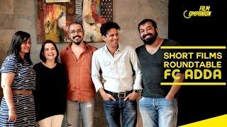 Short Films ADDA  Anurag Kashyap Manoj Bajpayee Preety Ali Devashish Makhija