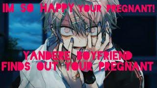 ASMR Yandere Boyfriend Finds Out You Are Pregnant  Yandere X Listener M4F Possessive