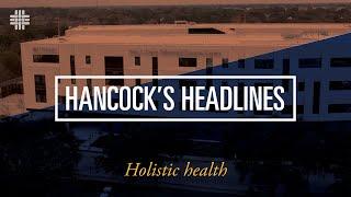 Hancocks Headlines John S. Dunn Behavioral Science Center