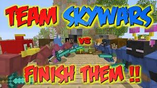 TEAM SKYWARS - Mountain - FINISH THEM 