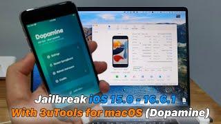 Jailbreak iOS 15.0 To 16.6.1  iPhone 6S To 14 Pro Max  M1 M2 With 3uTools For macOS Dopamine